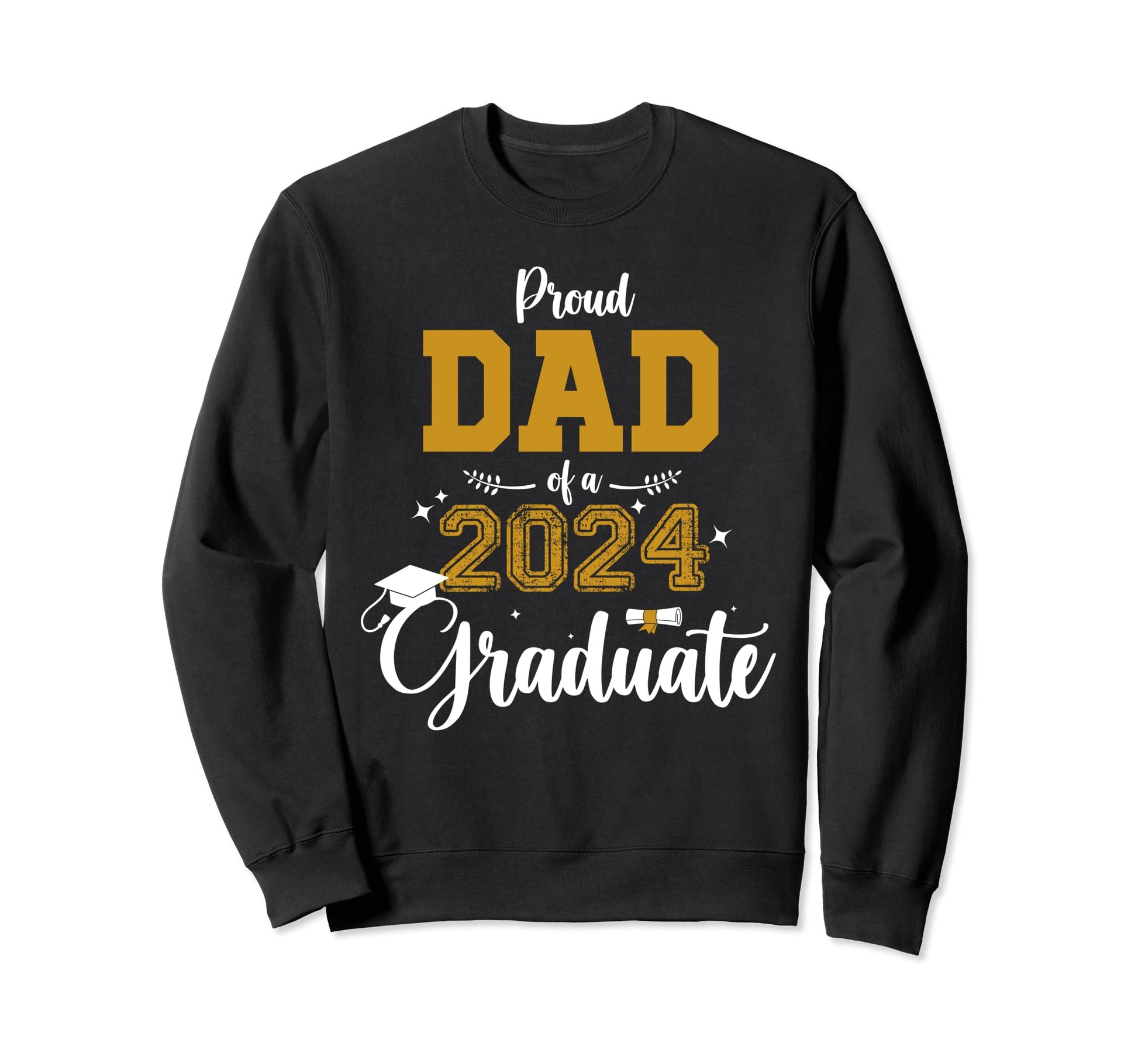 Proud Dad Class 2024 Graduate Sweatshirt - Aesthetic Graphic for Adults - T-Shirt, Sweatshirt, Hoodie