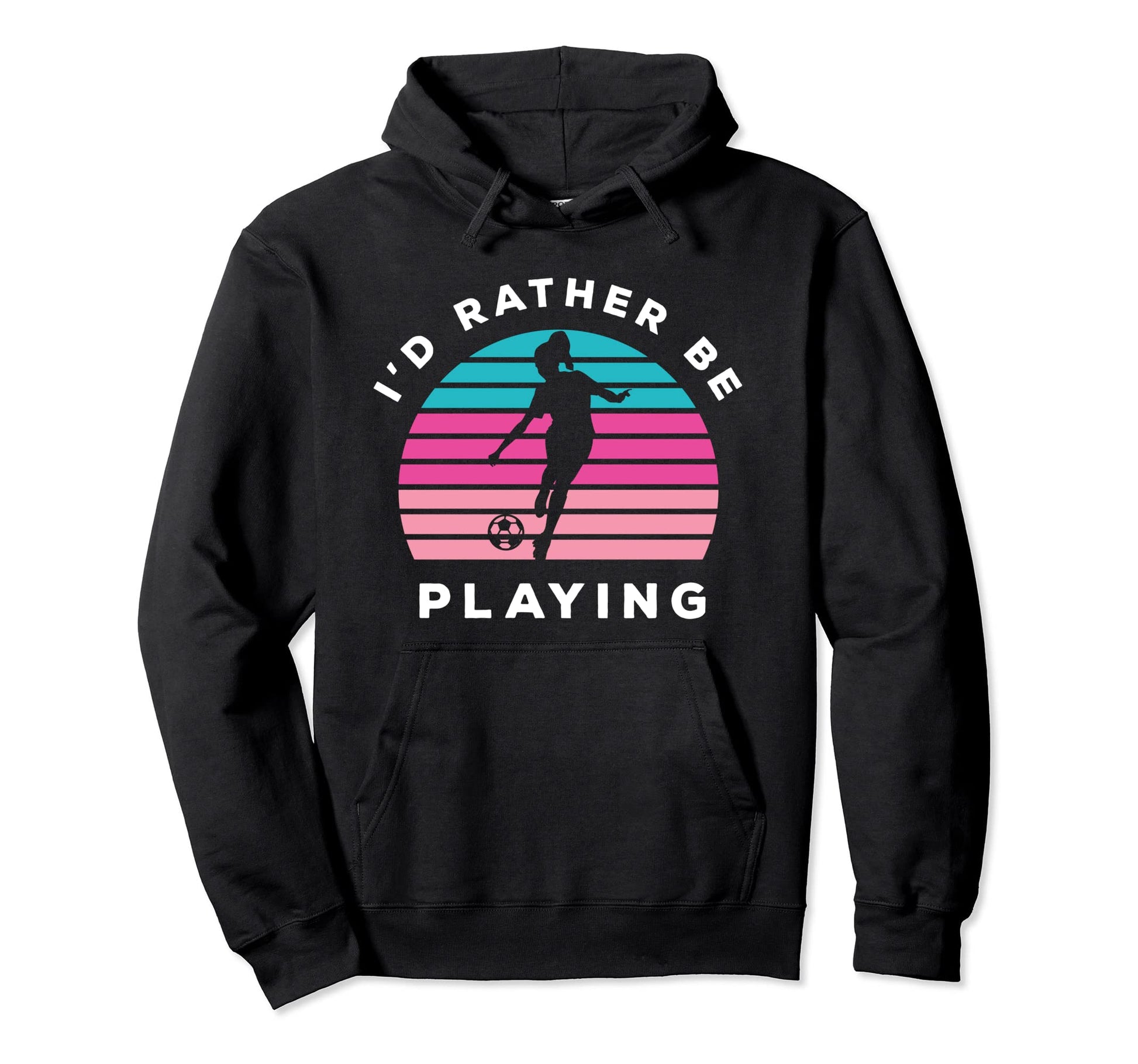 Playing Sports Id Rather Be Playing Hoodie - Streetwear Style Men Women - T-Shirt, Sweatshirt, Hoodie