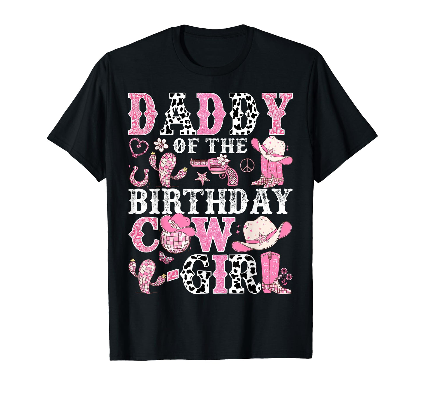 Daddy Birthday Cow Rodeo Cowgirl T-Shirt - Fun Novelty Design Men Women - T-Shirt, Sweatshirt, Hoodie