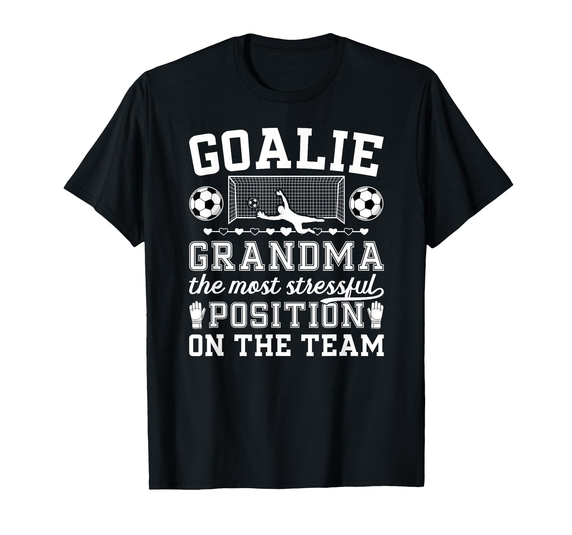 Funny Soccer Goalie Grandma T-Shirt - Casual Everyday Wear for Adults - T-Shirt, Sweatshirt, Hoodie