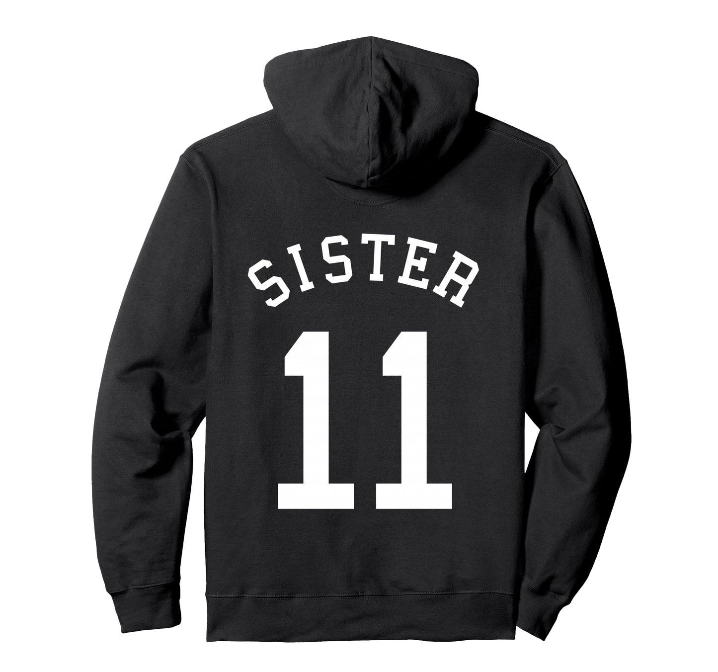 Sister Team 11 Football Sis Soccer Hoodie - Unique Graphic Men Women - T-Shirt, Sweatshirt, Hoodie
