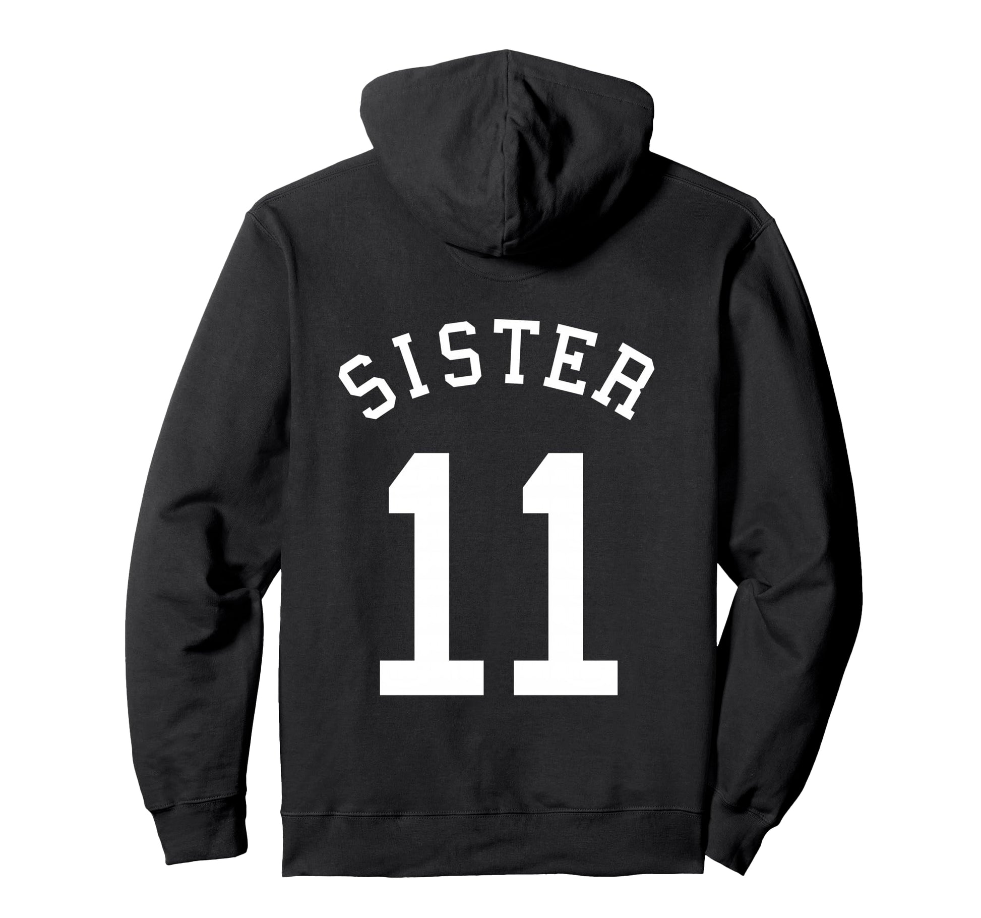 Sister Team 11 Football Sis Soccer Hoodie - Unique Graphic Men Women - T-Shirt, Sweatshirt, Hoodie