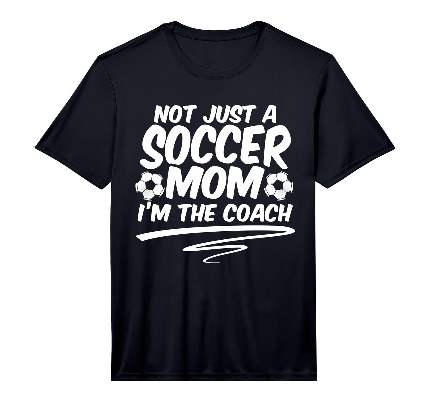 Mens Not Just Soccer Mom Im Coach T-Shirt - Aesthetic Graphic for Adults - T-Shirt, Sweatshirt, Hoodie