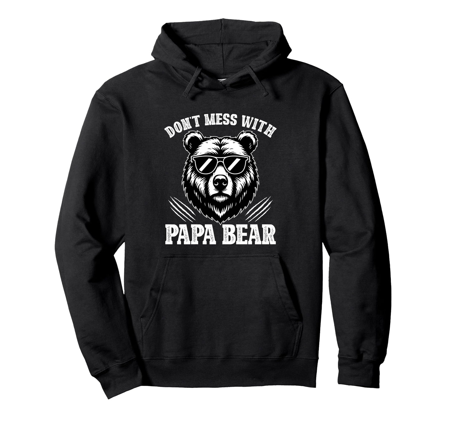 Dont Mess Papa Bear Gifts Fathers Day Hoodie - Custom Art Print Men Women - T-Shirt, Sweatshirt, Hoodie