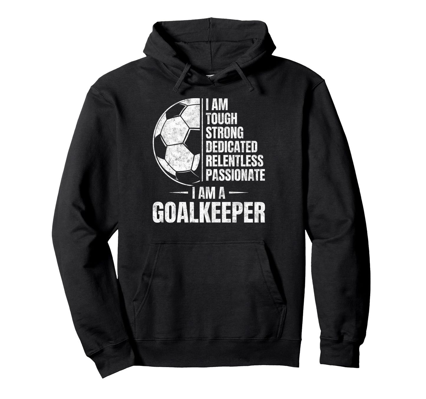 Tough Strong Dedicated Passionate I Am Hoodie - Unique Graphic Unisex - T-Shirt, Sweatshirt, Hoodie