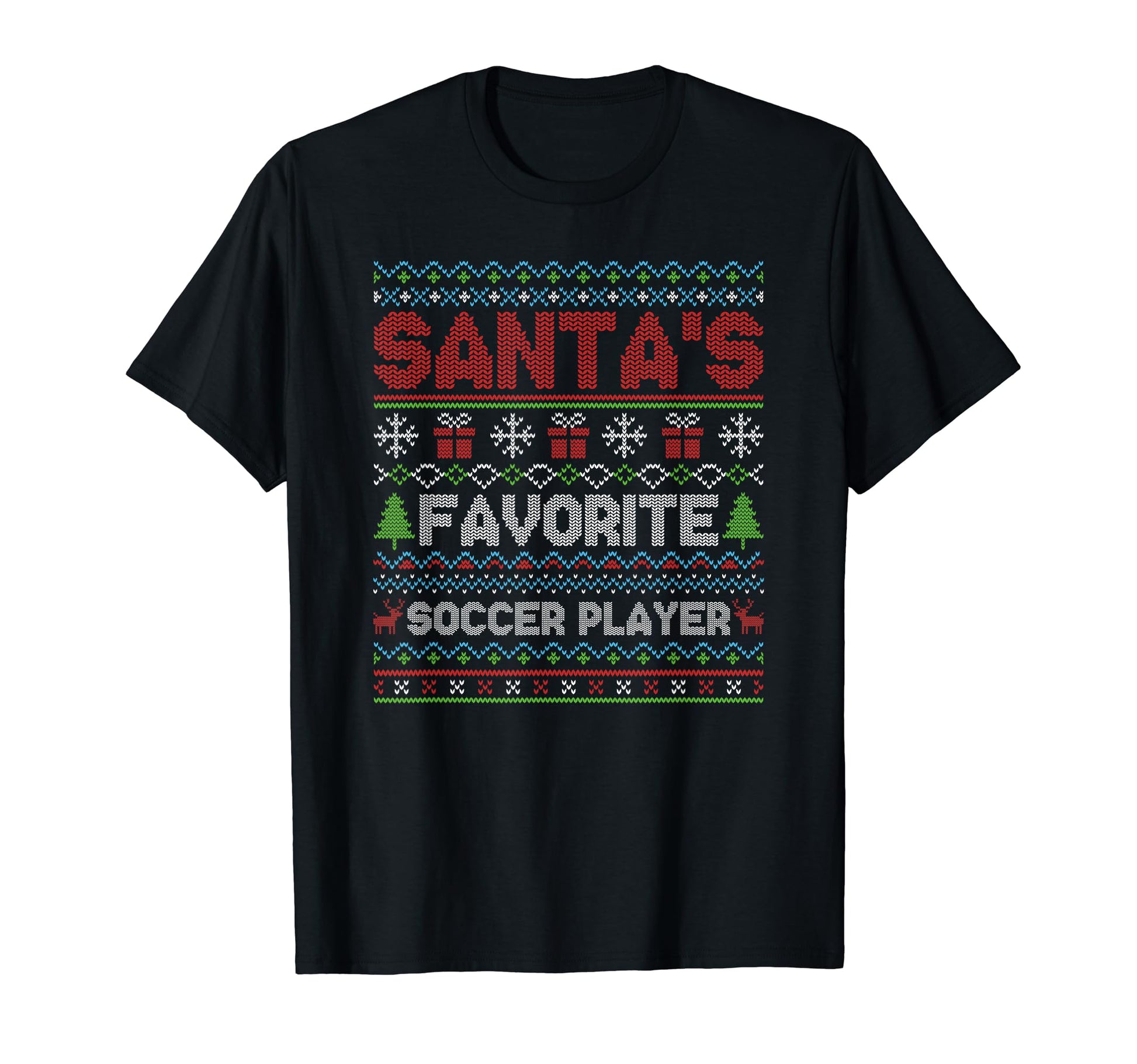Ugly Santas Favorite Soccer Player T-Shirt - Graphic Print Men Women - T-Shirt, Sweatshirt, Hoodie