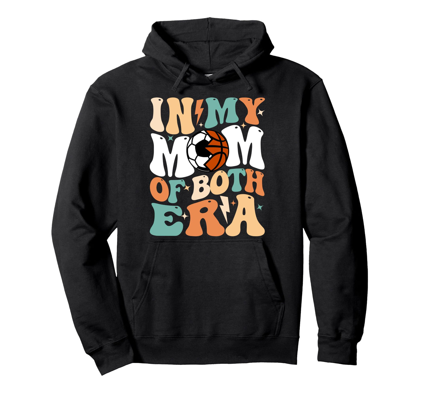 My Soccer Basketball Mom Era Funny Mom Hoodie - Fun Novelty Design Unisex - T-Shirt, Sweatshirt, Hoodie
