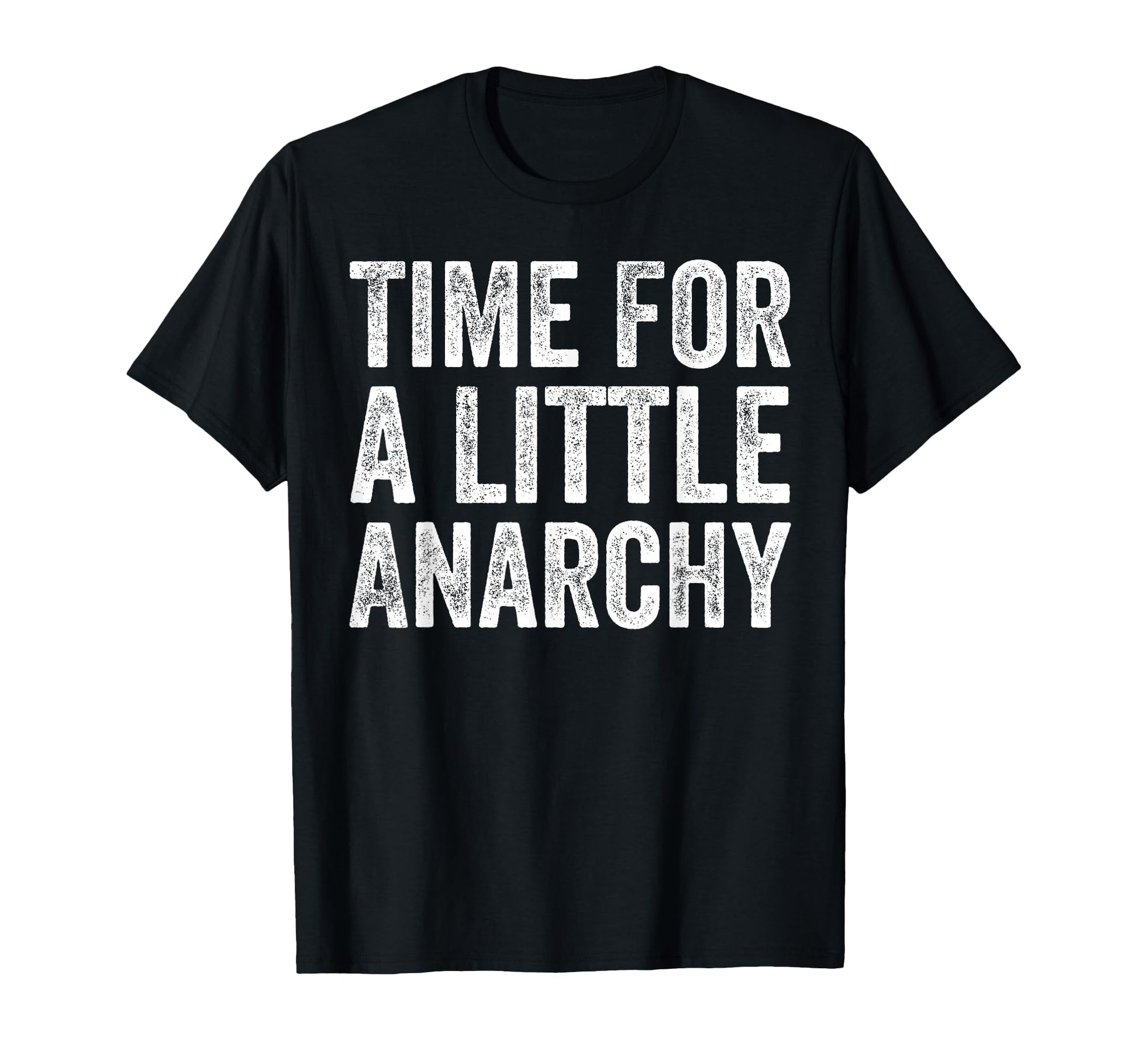 Fun Time Little Anarchy Father Joke T-Shirt - Trendy Graphic for Adults - T-Shirt, Sweatshirt, Hoodie