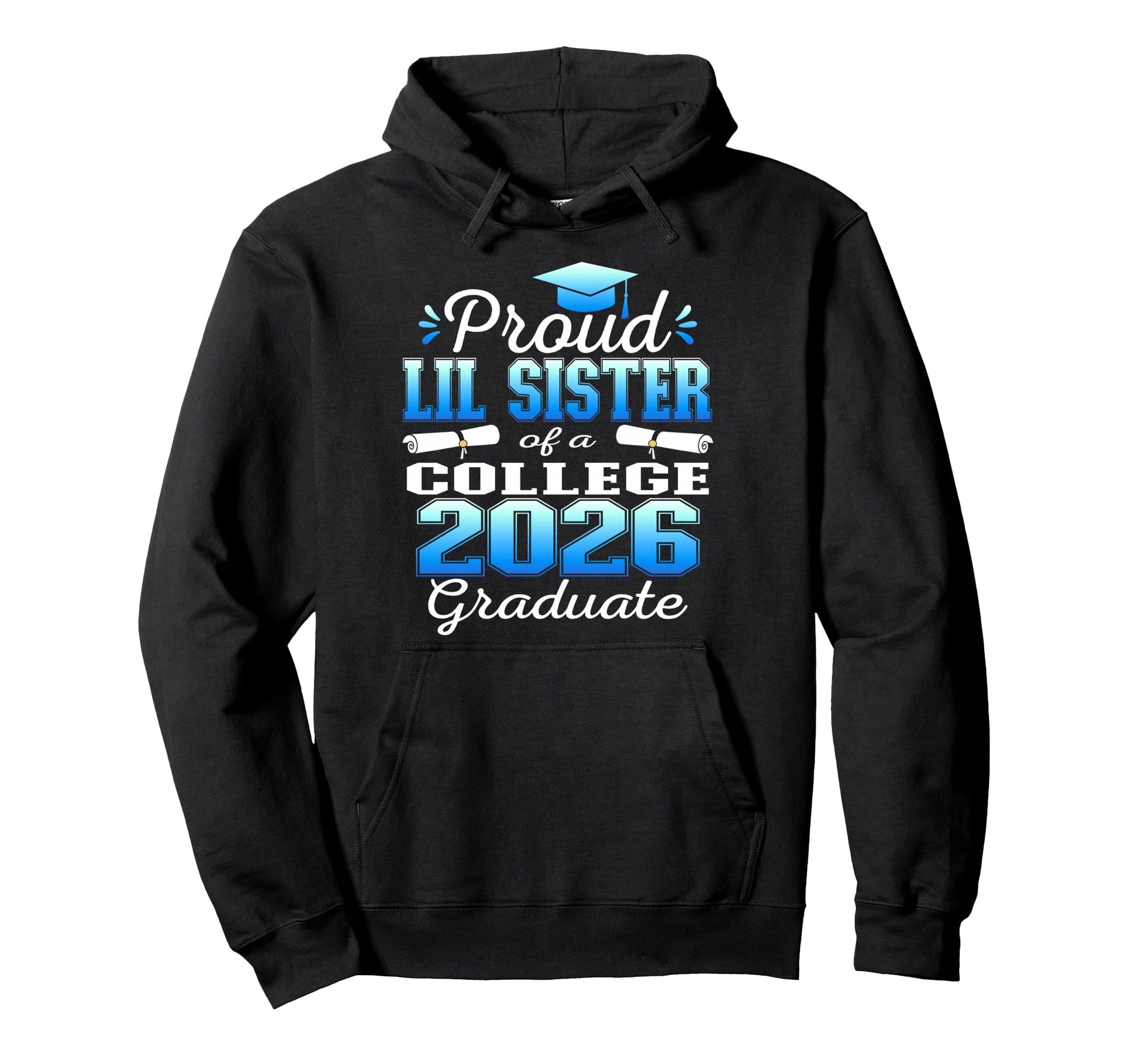 Proud Little Sister 2026 College Hoodie - Minimalist Print Men Women - T-Shirt, Sweatshirt, Hoodie