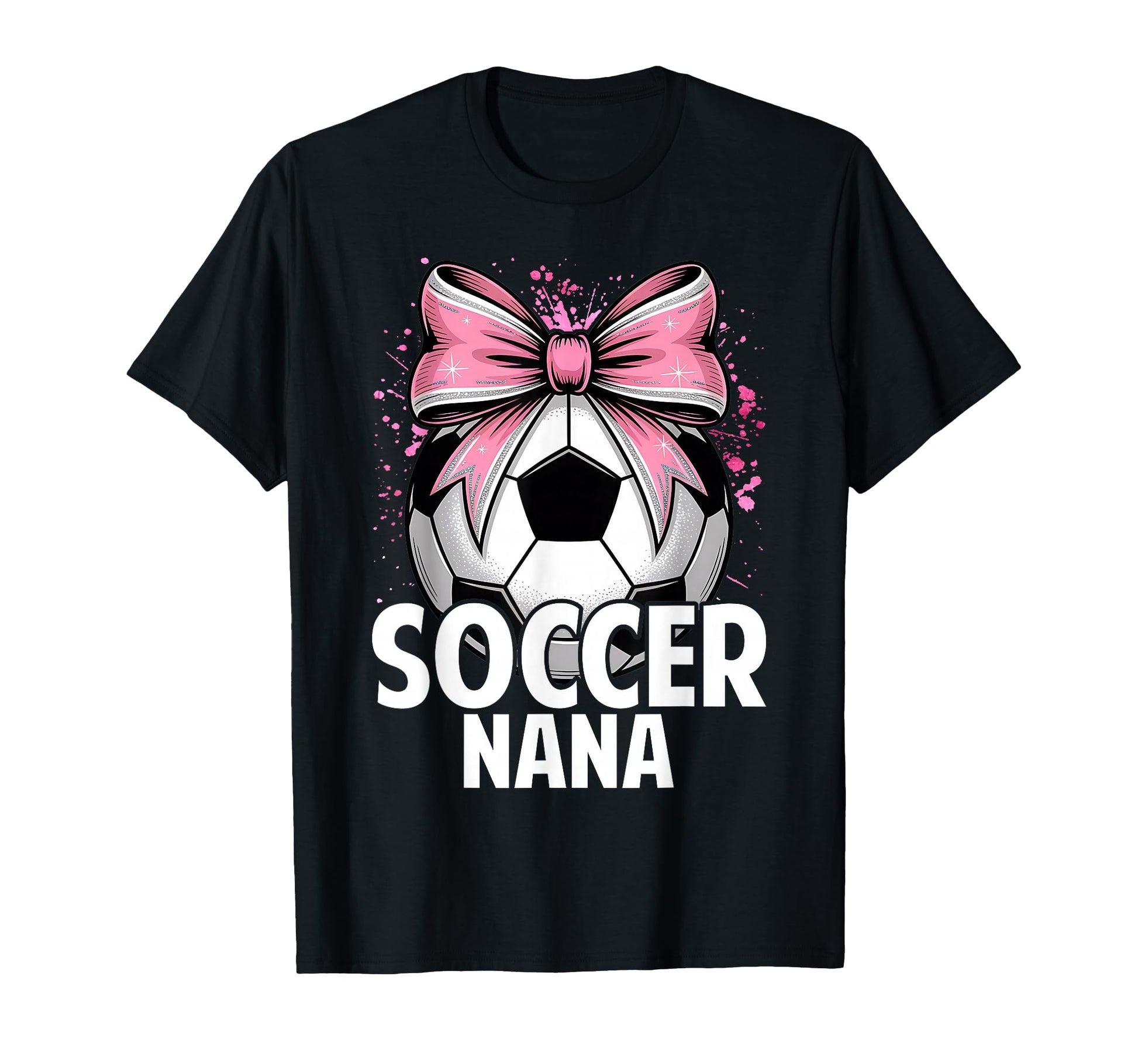 Soccer Nana Funny Ball Nana T-Shirt - Fun Novelty Design Men Women - T-Shirt, Sweatshirt, Hoodie