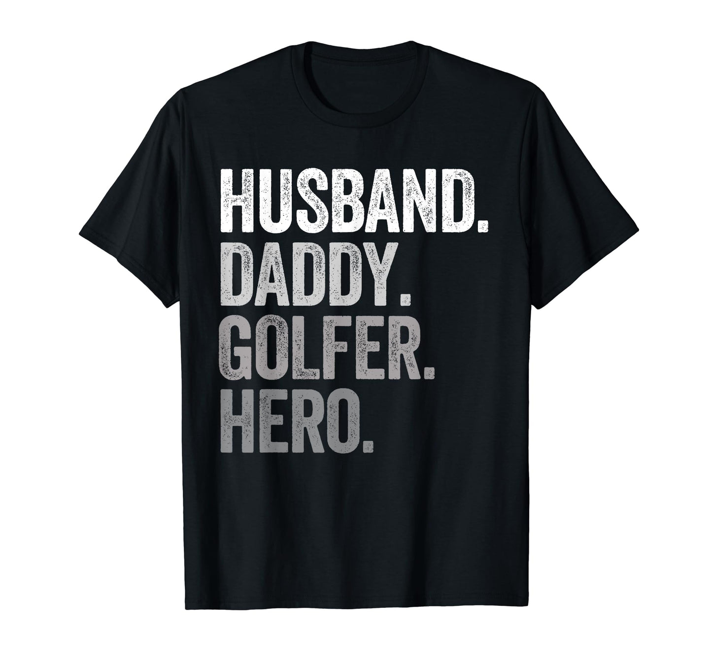 Husband Daddy Golfer Dad Hero Funny Golf T-Shirt - Unique Graphic Unisex - T-Shirt, Sweatshirt, Hoodie