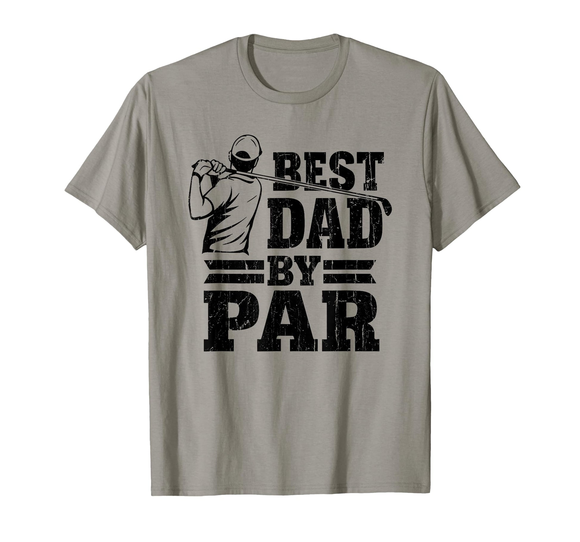 Best Dad Par Dads Golf Club Golf T-Shirt - Fun Novelty Design for Adults - T-Shirt, Sweatshirt, Hoodie