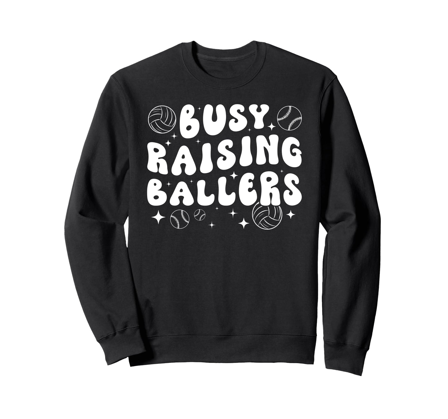 Busy Raising Ballers Volleyball Sweatshirt - Fun Novelty Design for Adults - T-Shirt, Sweatshirt, Hoodie