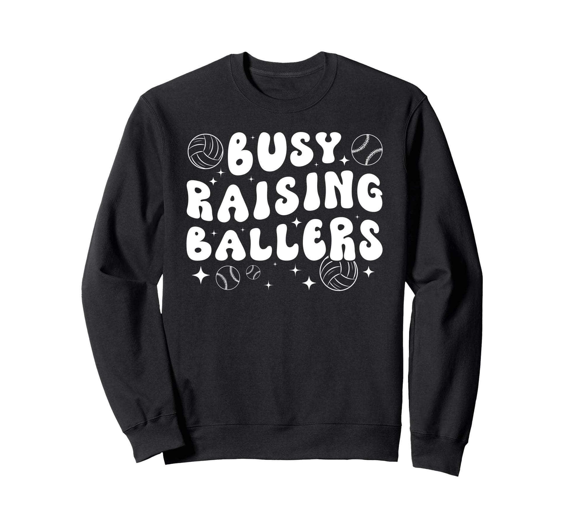 Busy Raising Ballers Volleyball Sweatshirt - Fun Novelty Design for Adults - T-Shirt, Sweatshirt, Hoodie