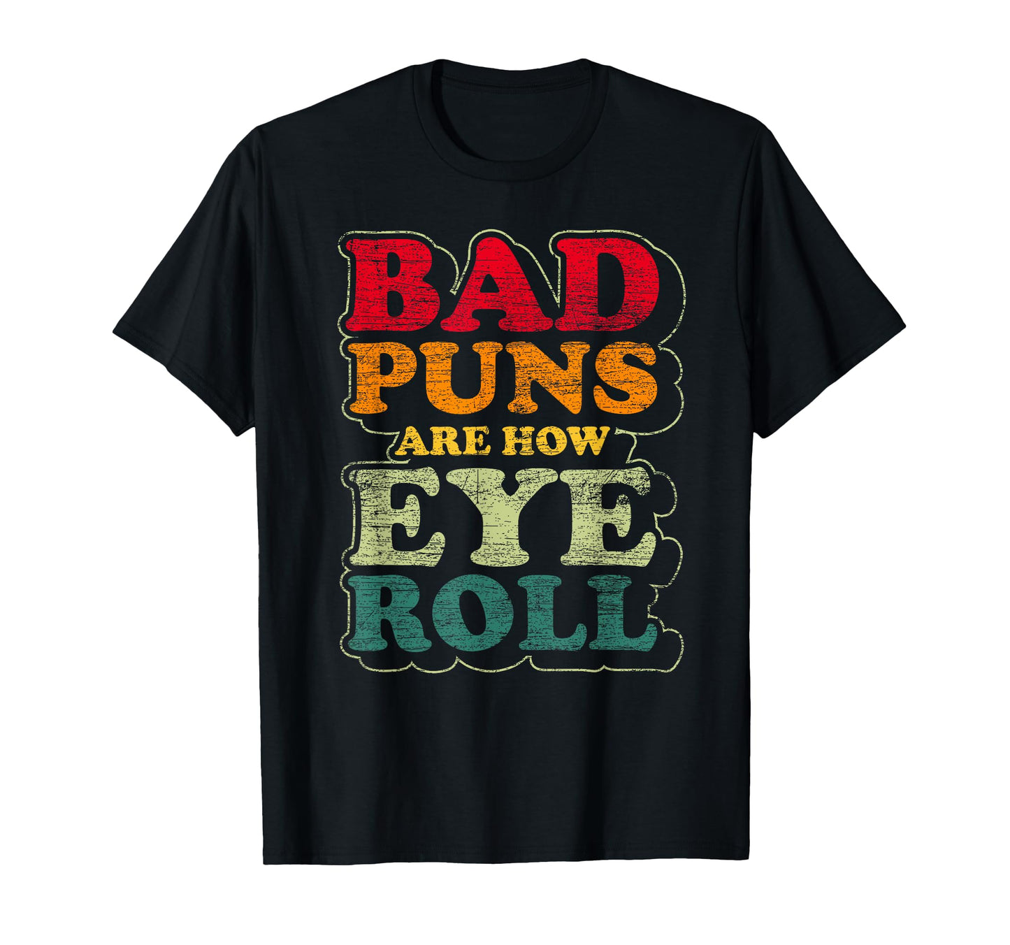 Funny Fathers Day Gift Bad Puns Are T-Shirt - Trendy Graphic for Adults - T-Shirt, Sweatshirt, Hoodie