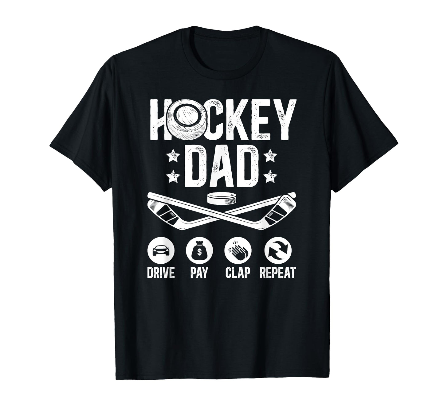 Hockey Dad Drive Pay Clap Ice Hockey T-Shirt - Minimalist Print for Adults - T-Shirt, Sweatshirt, Hoodie