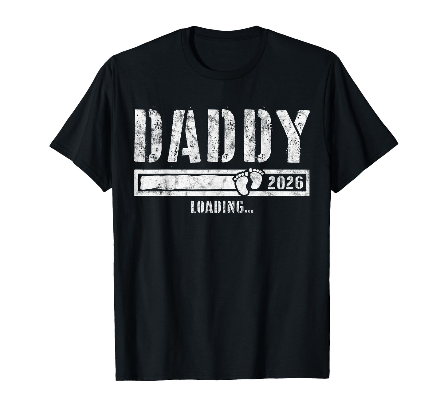 Daddy 2026 Loading Funny Dad To T-Shirt - Casual Everyday Wear for Adults - T-Shirt, Sweatshirt, Hoodie