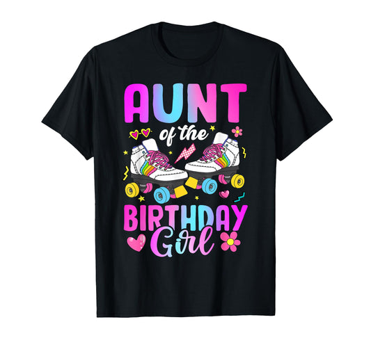 Aunt Birthday Rolling Skate Bday Family T-Shirt - Novelty Apparel Men Women - T-Shirt, Sweatshirt, Hoodie