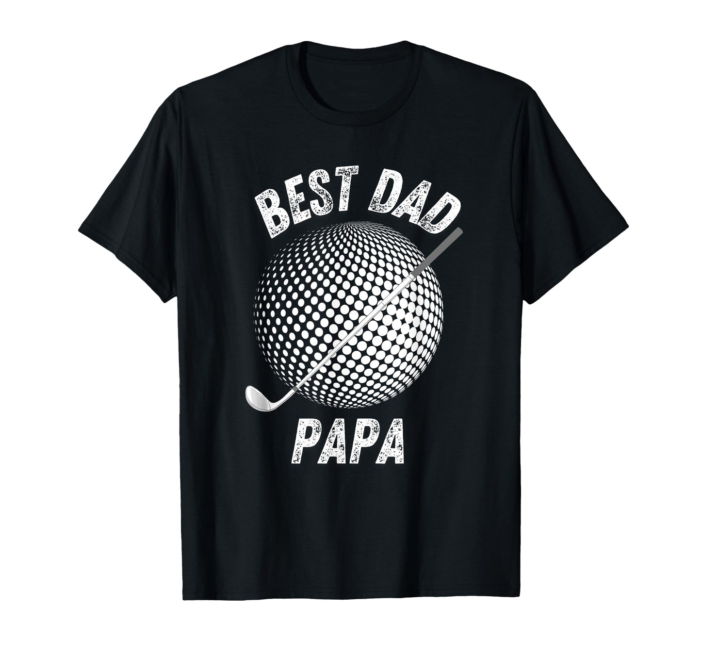 Best Dad Fathers Day Funny Dady Golf T-Shirt - Novelty Apparel for Adults - T-Shirt, Sweatshirt, Hoodie