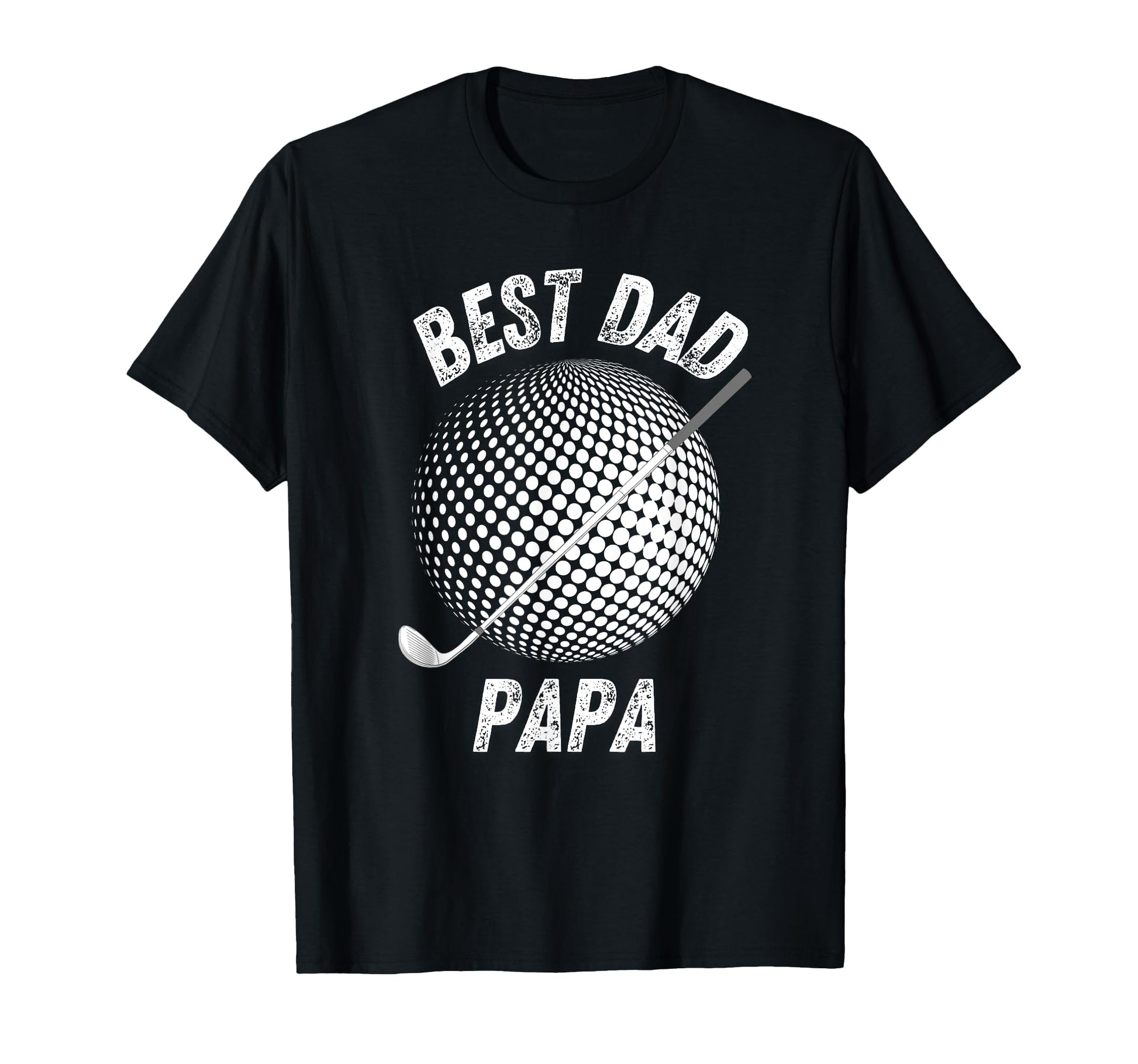 Best Dad Fathers Day Funny Dady Golf T-Shirt - Novelty Apparel for Adults - T-Shirt, Sweatshirt, Hoodie