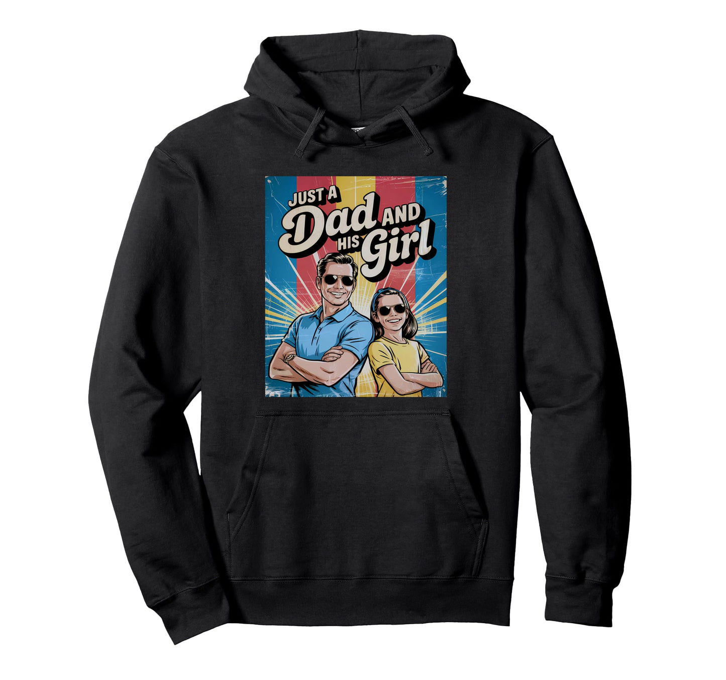 Just Dad And His Father Daughter Hoodie - Novelty Apparel Men Women - T-Shirt, Sweatshirt, Hoodie
