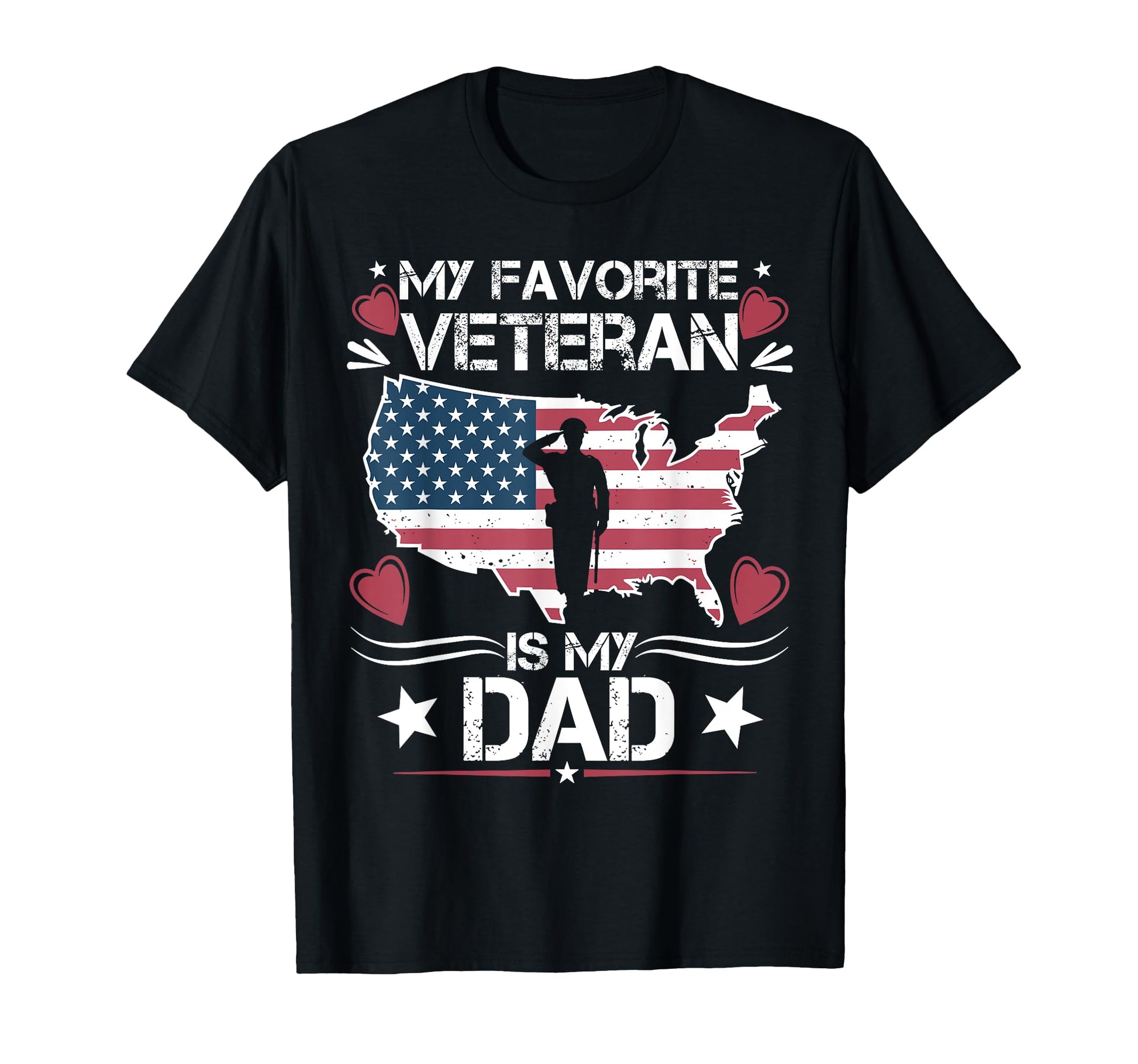 My Favorite Veteran Is My Dad Funny T-Shirt - Trendy Graphic for Adults - T-Shirt, Sweatshirt, Hoodie