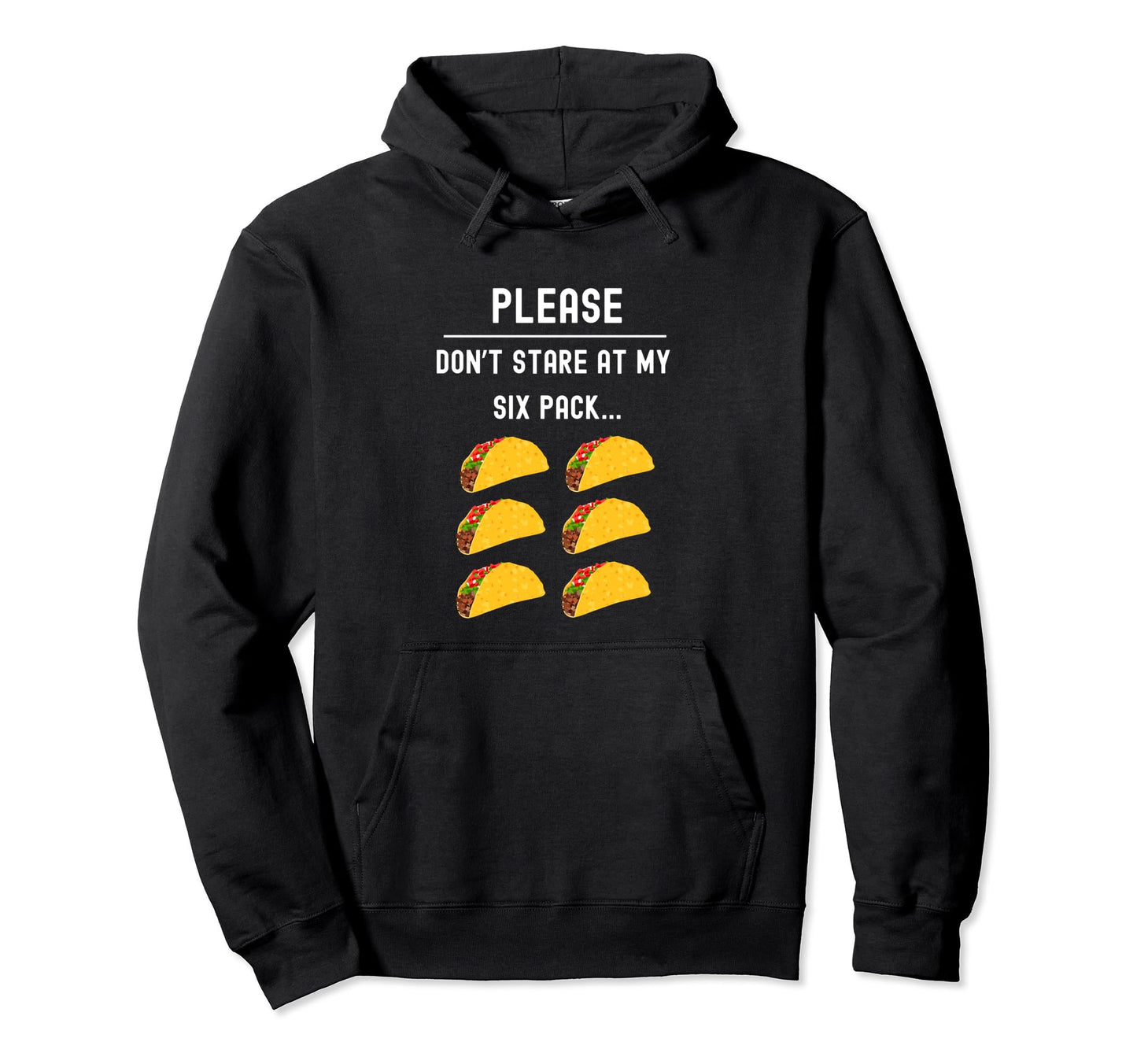 Please Dont Stare My Six Pack Funny Dad Hoodie - Trendy Graphic Men Women - T-Shirt, Sweatshirt, Hoodie