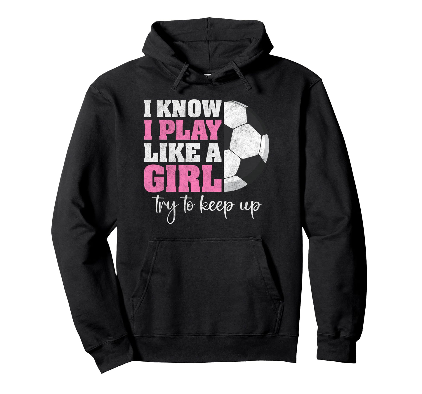 I Know I Play Like Try To Keep Up Funny Hoodie - Trendy Graphic Men Women - T-Shirt, Sweatshirt, Hoodie