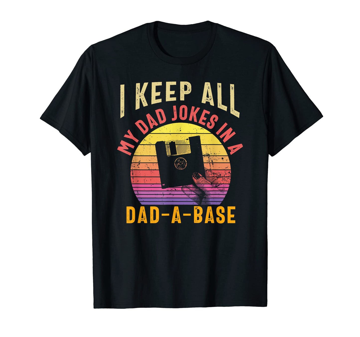 I Keep All My Dad Jokes Dad Base T-Shirt - Streetwear Style Men Women - T-Shirt, Sweatshirt, Hoodie