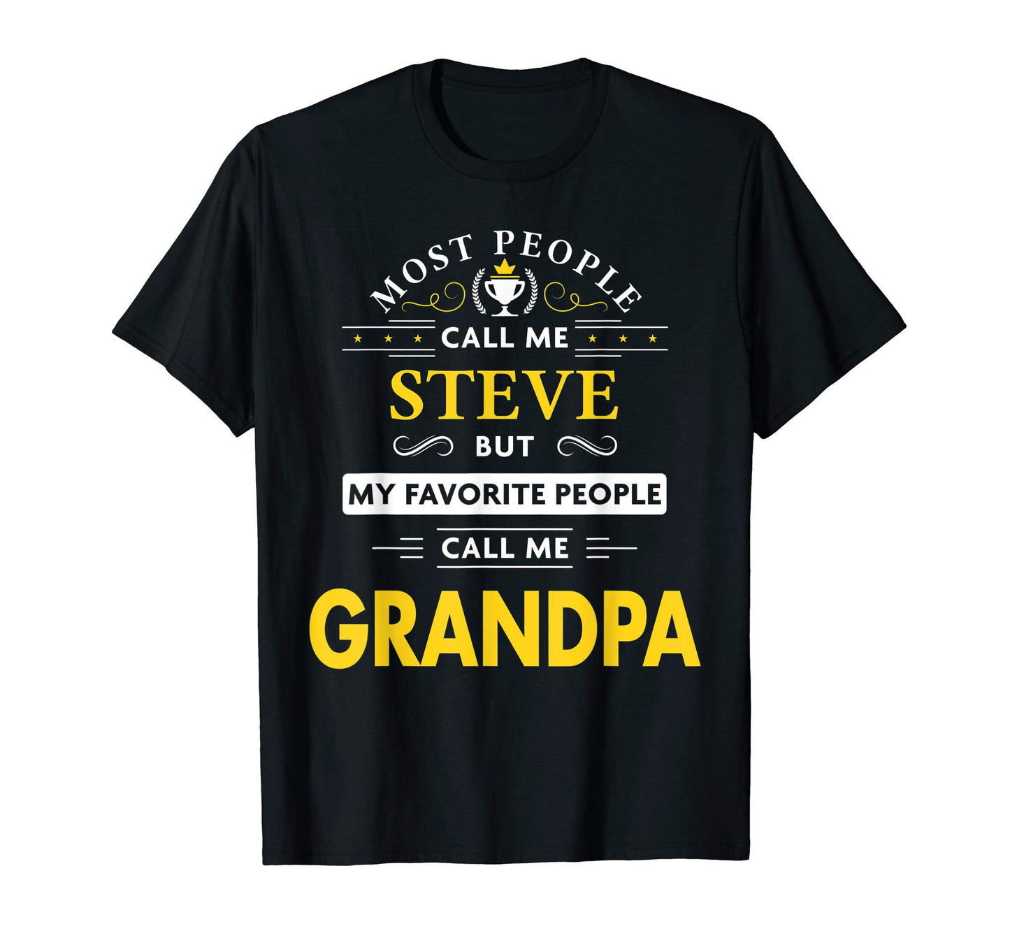 Mens Steve Name Gift My Favorite T-Shirt - Casual Everyday Wear for Adults - T-Shirt, Sweatshirt, Hoodie