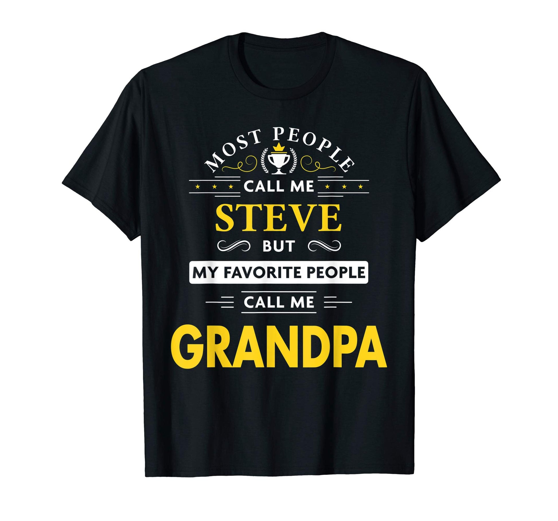Mens Steve Name Gift My Favorite T-Shirt - Casual Everyday Wear for Adults - T-Shirt, Sweatshirt, Hoodie