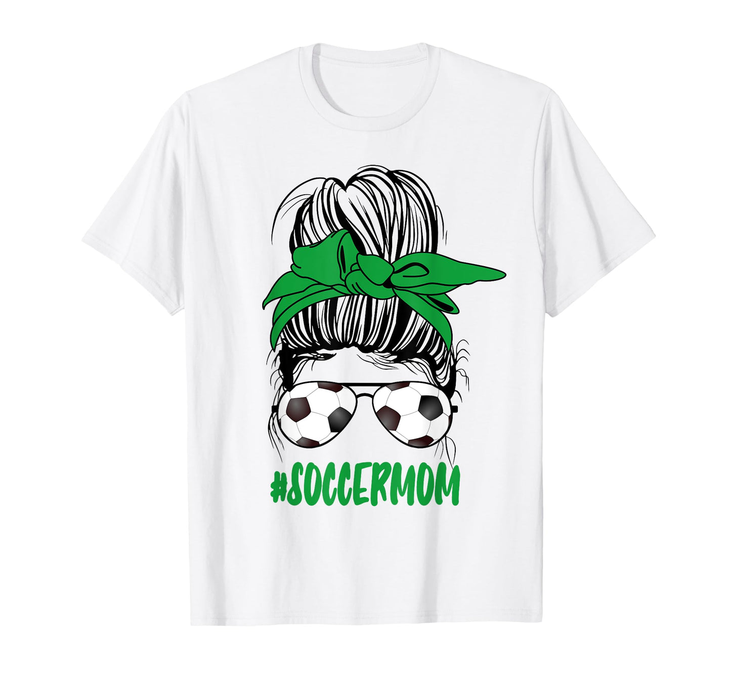 Messy Bun Soccer Mom Glasses Game T-Shirt - Casual Everyday Wear Unisex - T-Shirt, Sweatshirt, Hoodie