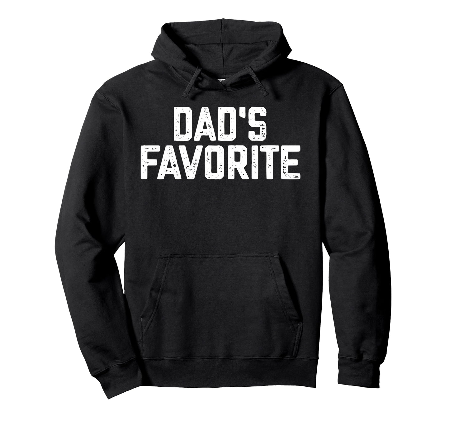 Funny Dadss Favorite Son Daughter Im Hoodie - Streetwear Style for Adults - T-Shirt, Sweatshirt, Hoodie