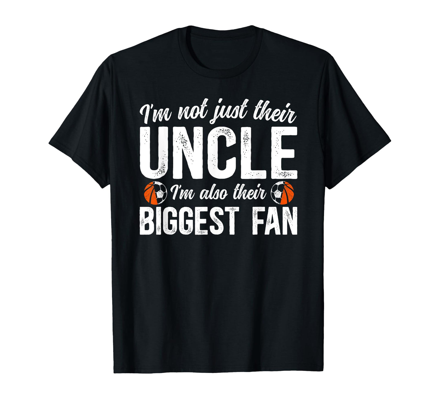 Their Biggest Fan Soccer Basketball Uncle T-Shirt - Graphic Print Unisex - T-Shirt, Sweatshirt, Hoodie