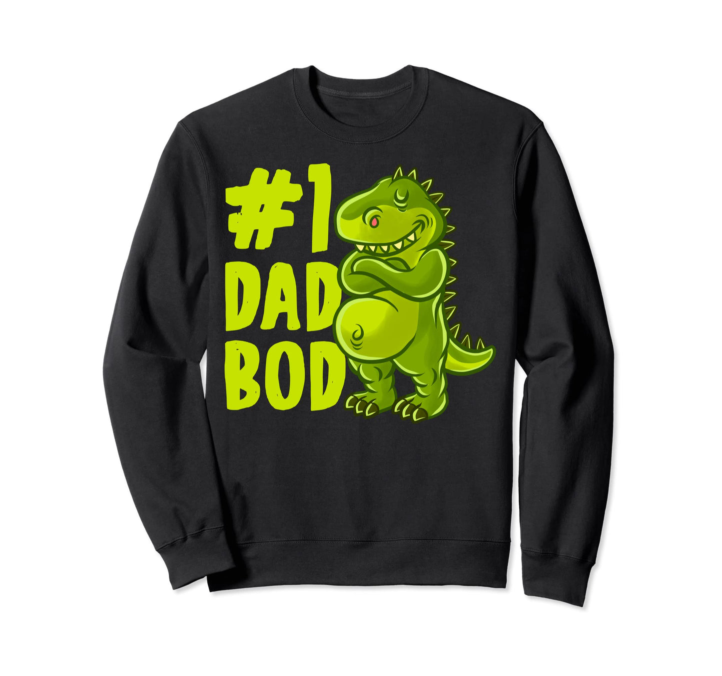 T Rex Dinosaur Dad Best Dad Bod Sweatshirt - Unique Graphic Men Women - T-Shirt, Sweatshirt, Hoodie