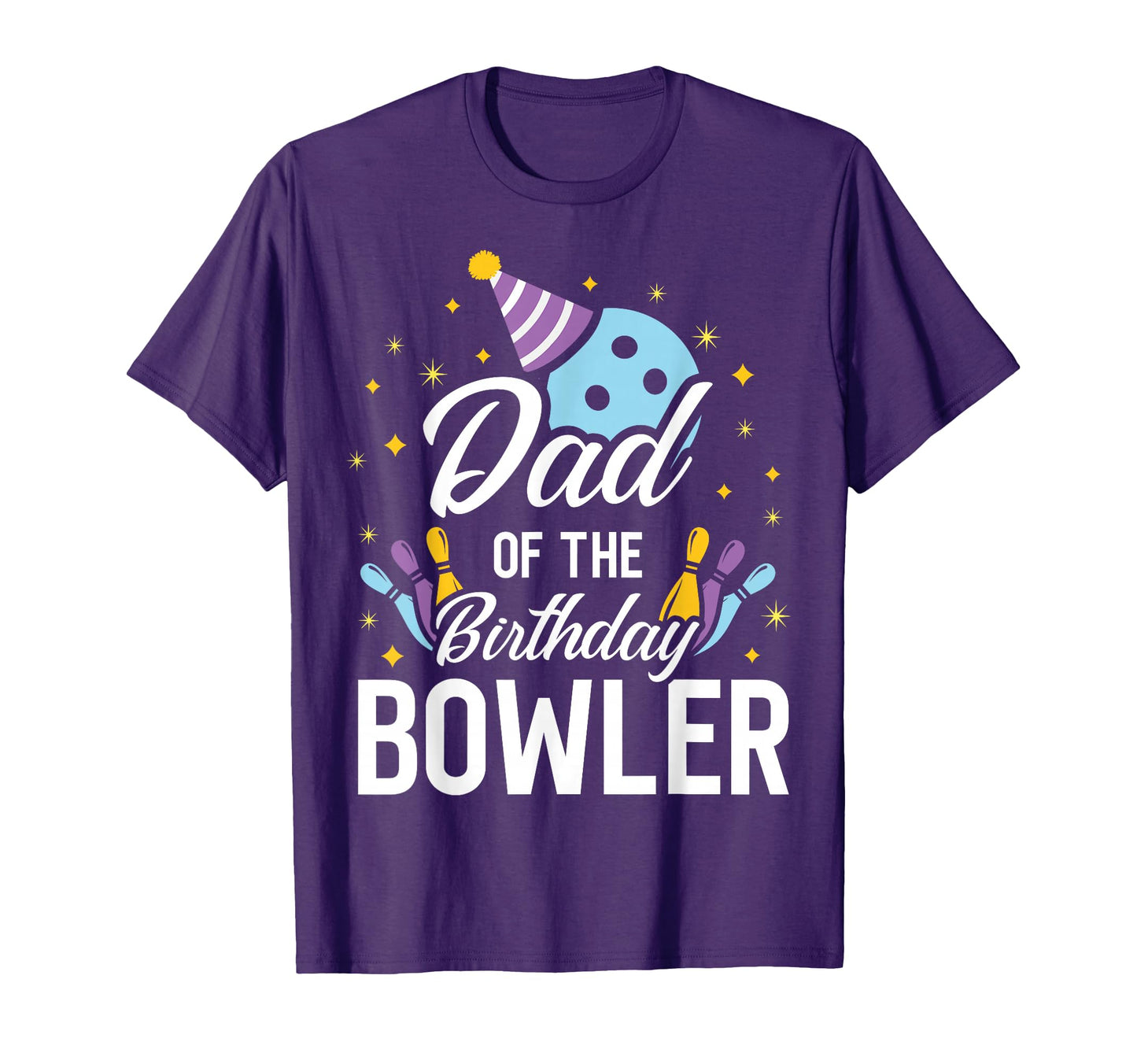Dad Birthday Bowler Bowling Party T-Shirt - Trendy Graphic Men Women - T-Shirt, Sweatshirt, Hoodie