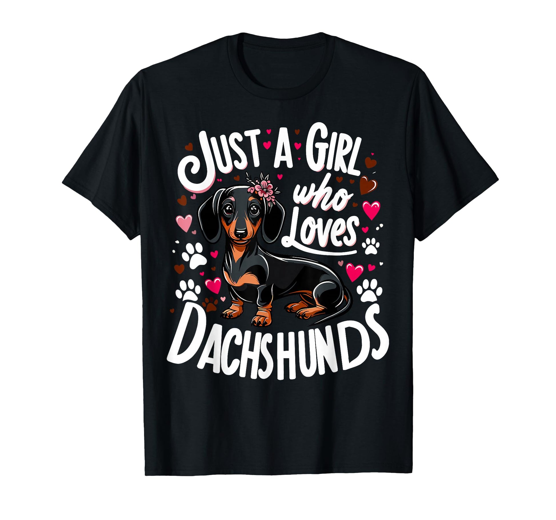 Dachshund Just Who Loves Dachshunds T-Shirt - Unique Graphic Men Women - T-Shirt, Sweatshirt, Hoodie