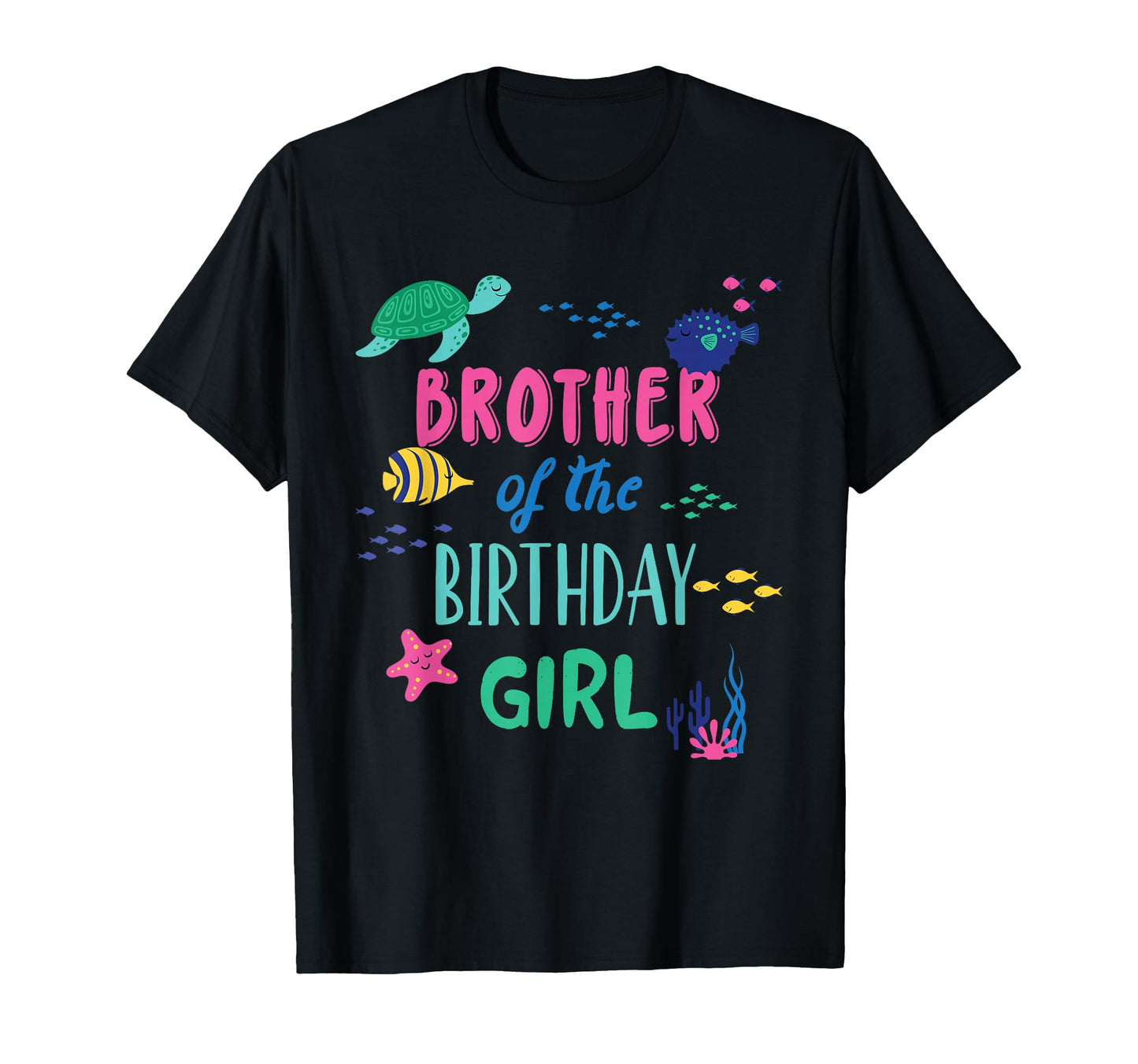 Brother Birthday Under Sea Theme T-Shirt - Fun Novelty Design Men Women - T-Shirt, Sweatshirt, Hoodie