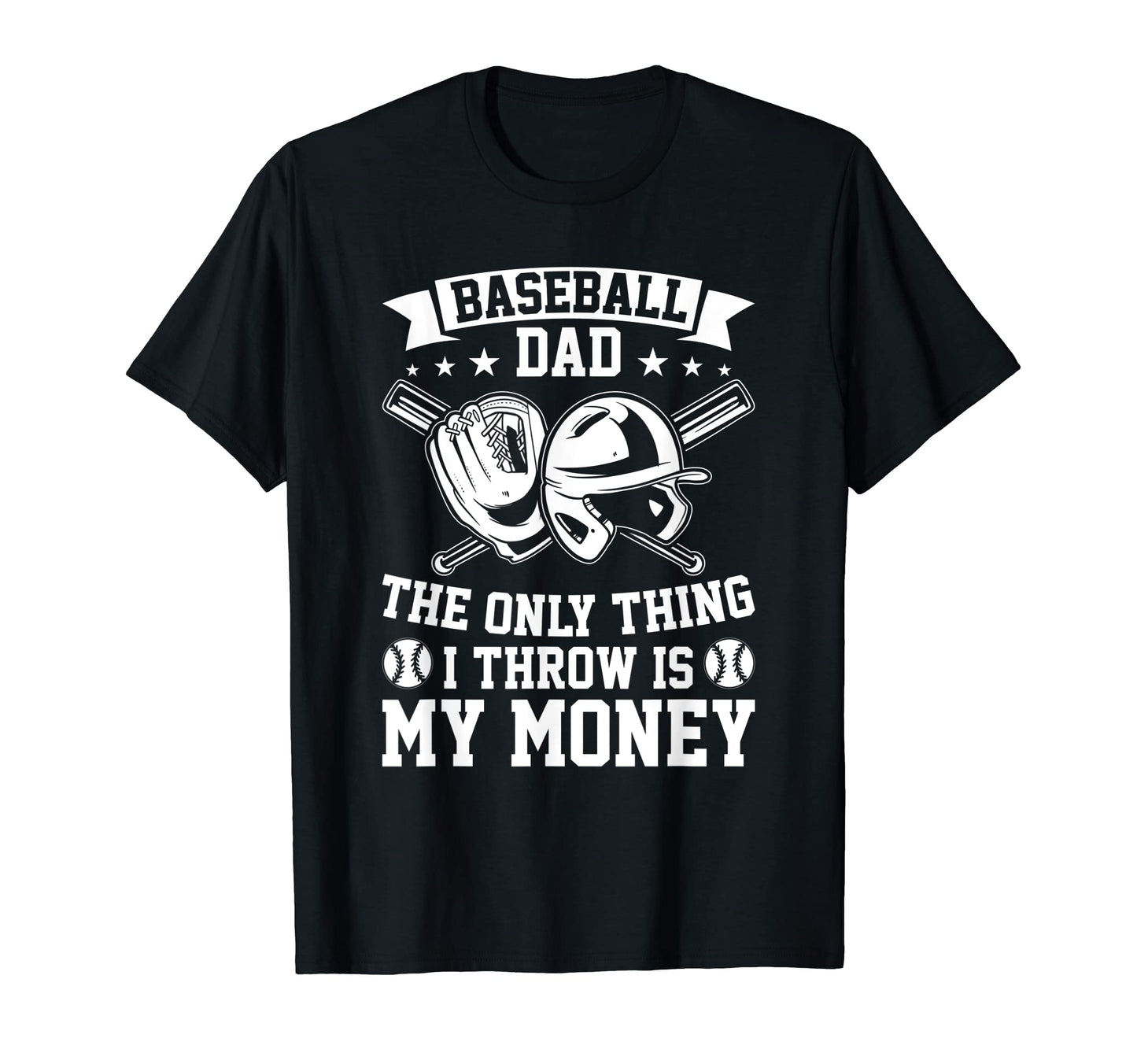 Mens Fathers Day Baseball Dad Funny T-Shirt - Novelty Apparel Men Women - T-Shirt, Sweatshirt, Hoodie