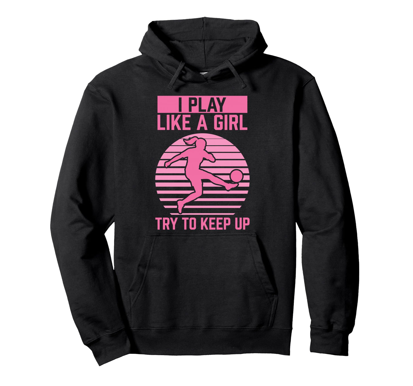 Soccer Player Soccer I Play Like Hoodie - Custom Art Print for Adults - T-Shirt, Sweatshirt, Hoodie