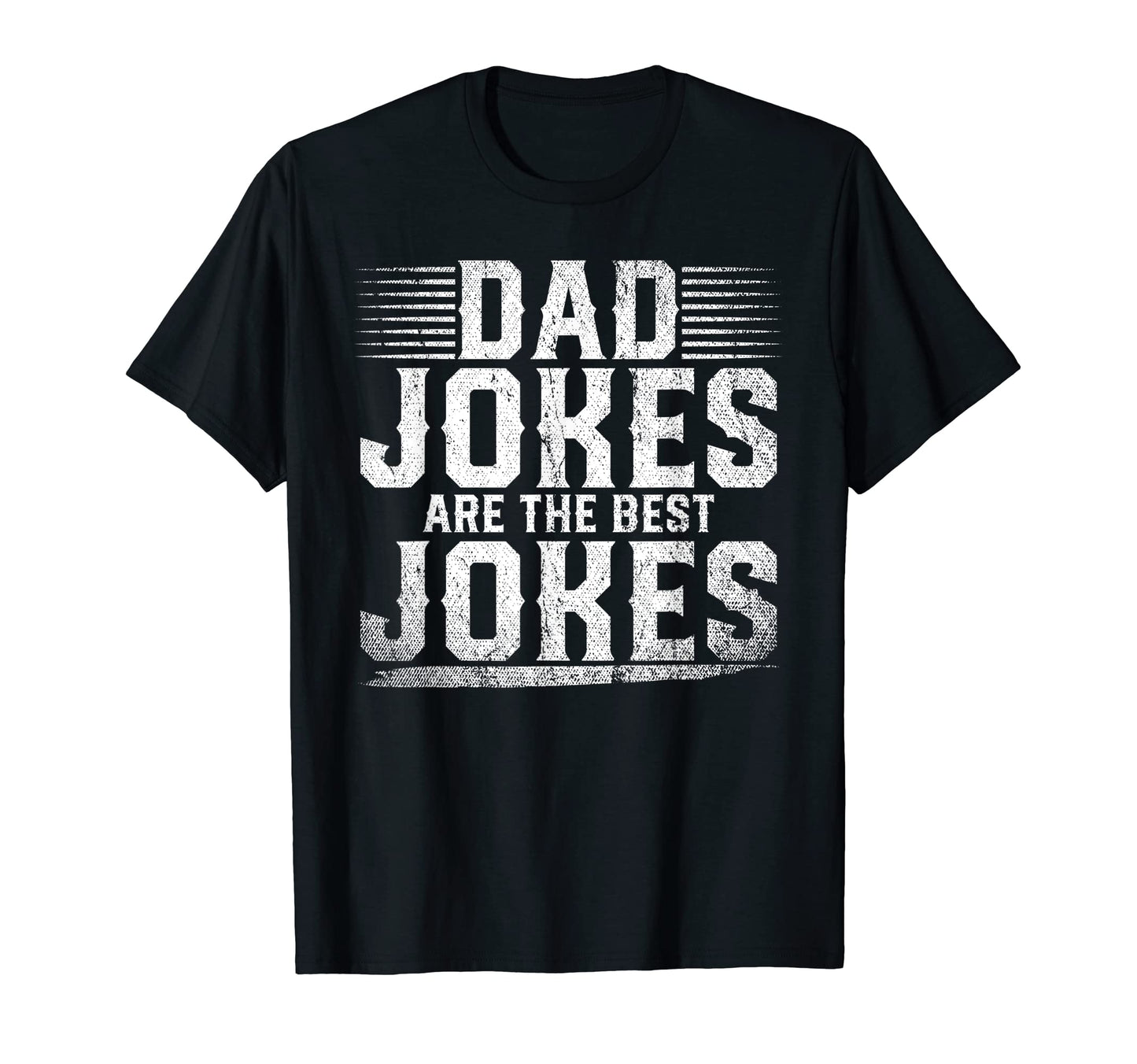 Dad Jokes Are Best Jokes Fathers Day T-Shirt - Unique Graphic for Adults - T-Shirt, Sweatshirt, Hoodie