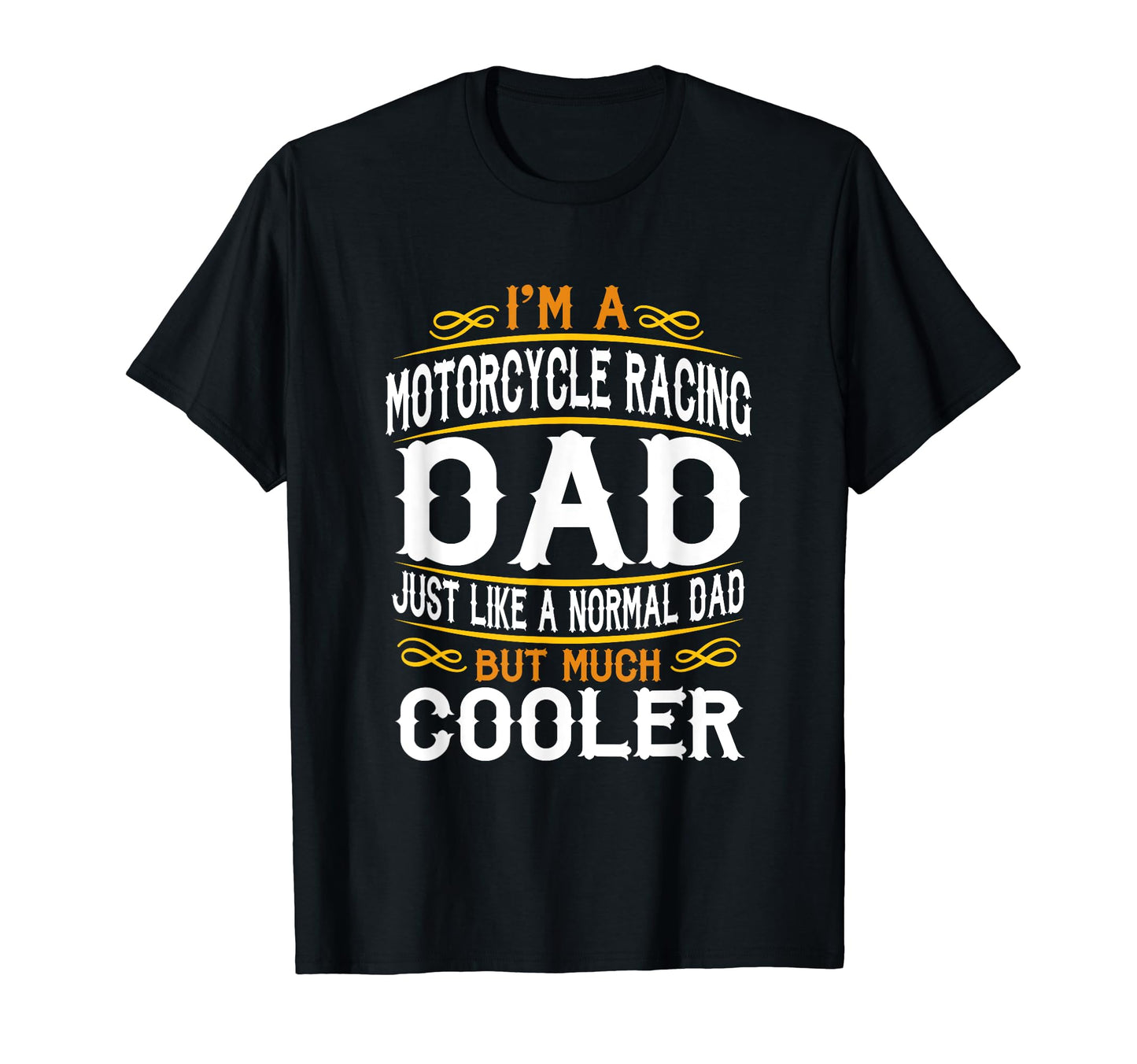 Motorcycle Racing Dad Im Dad T-Shirt - Casual Everyday Wear Men Women - T-Shirt, Sweatshirt, Hoodie