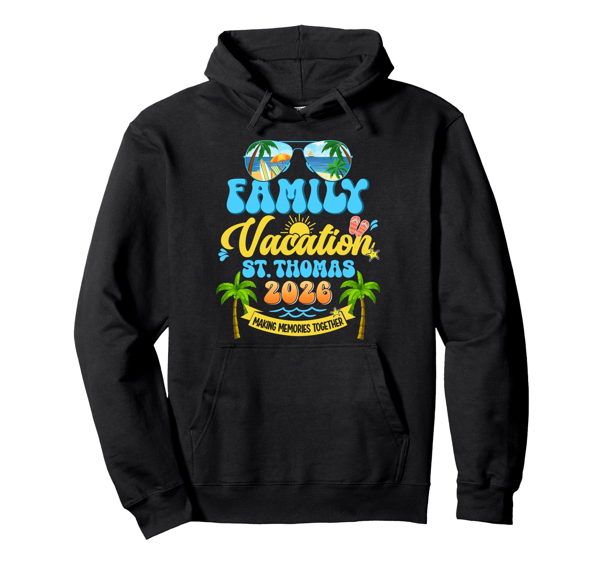 Family Vacation St Thomas 2026 Making Hoodie - Graphic Print Unisex - T-Shirt, Sweatshirt, Hoodie