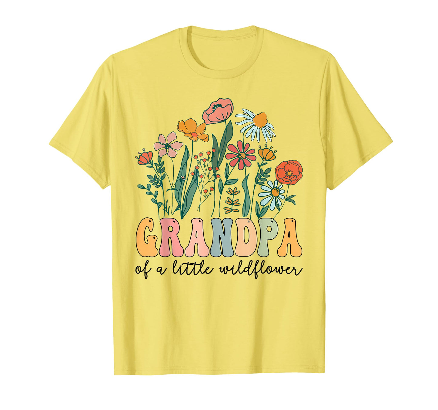 Grandpa Little Wildflower Birthday T-Shirt - Streetwear Style Men Women - T-Shirt, Sweatshirt, Hoodie