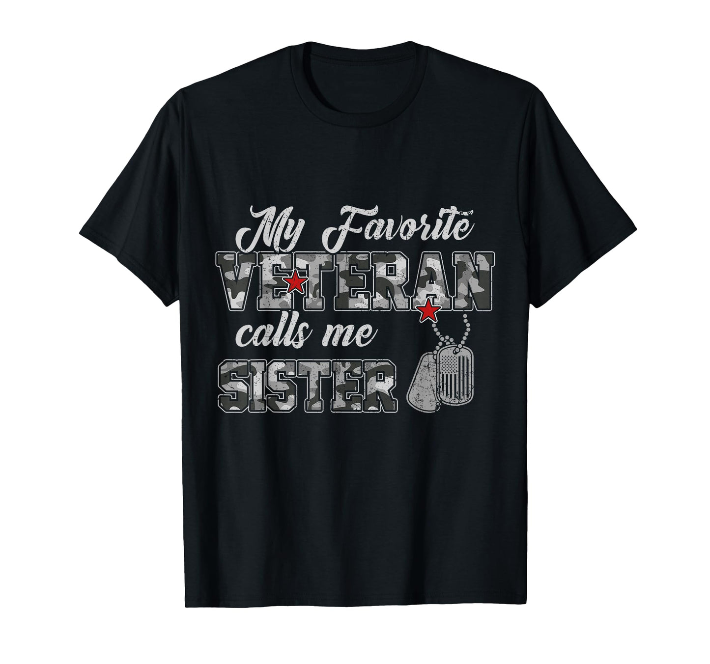 My Favorite Veteran Calls Me Sister T-Shirt - Minimalist Print for Adults - T-Shirt, Sweatshirt, Hoodie