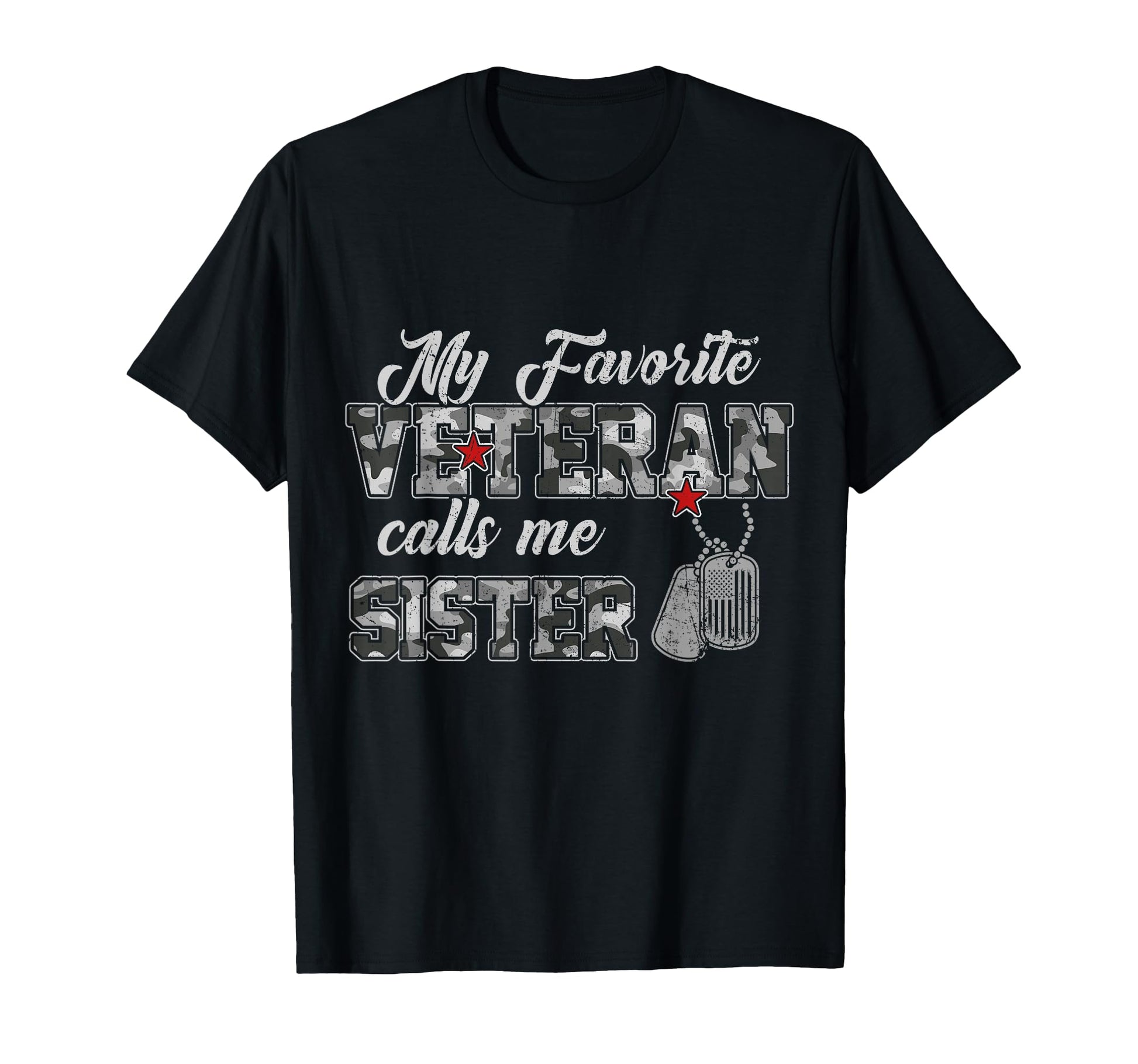 My Favorite Veteran Calls Me Sister T-Shirt - Minimalist Print for Adults - T-Shirt, Sweatshirt, Hoodie