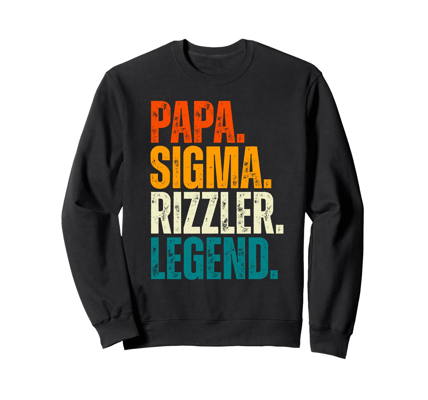 Funny Papa Sigma Rizzler Legend Sweatshirt - Streetwear Style for Adults - T-Shirt, Sweatshirt, Hoodie