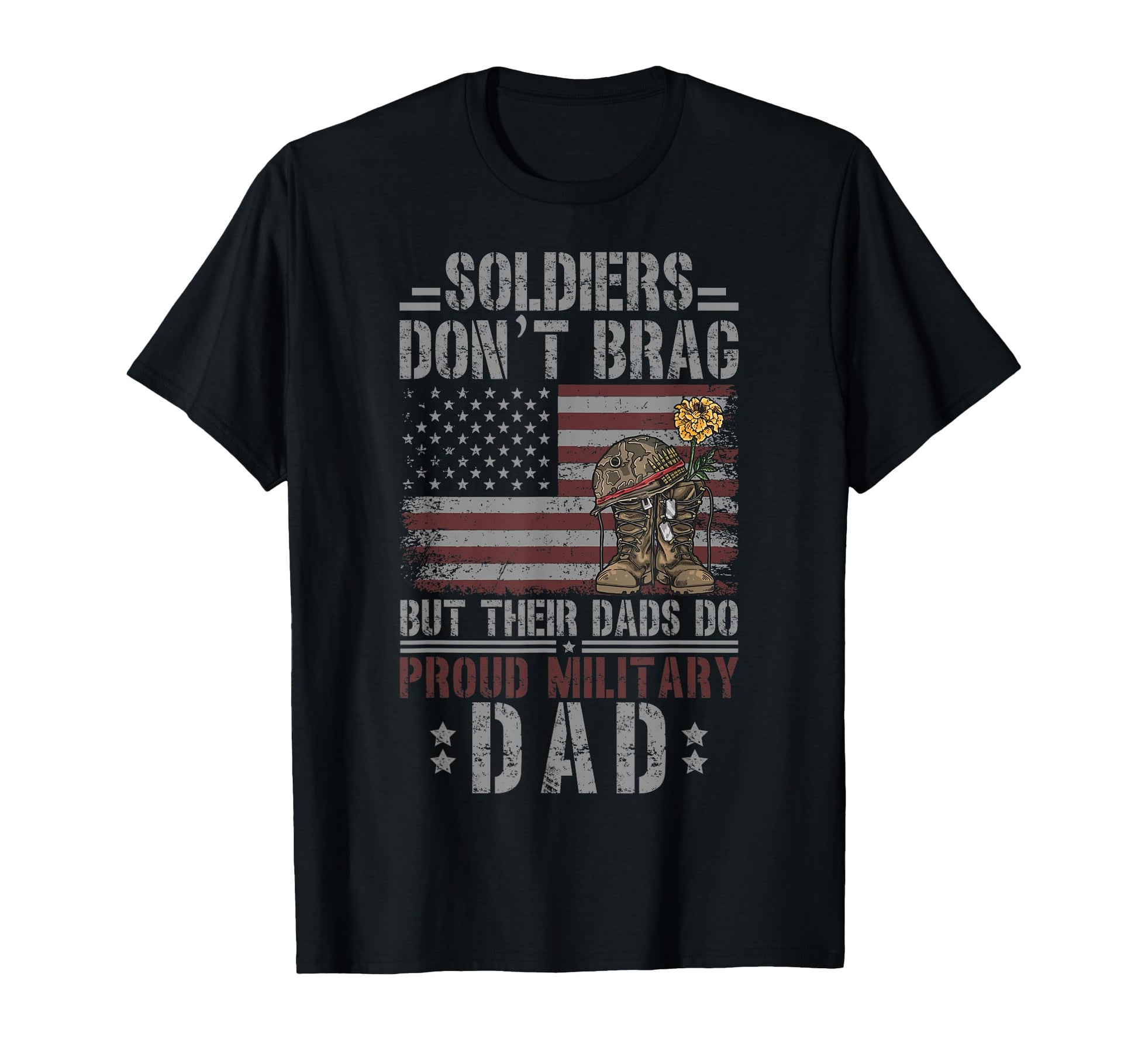Proud Military Dad Soldier Dad T-Shirt - Fun Novelty Design Unisex - T-Shirt, Sweatshirt, Hoodie