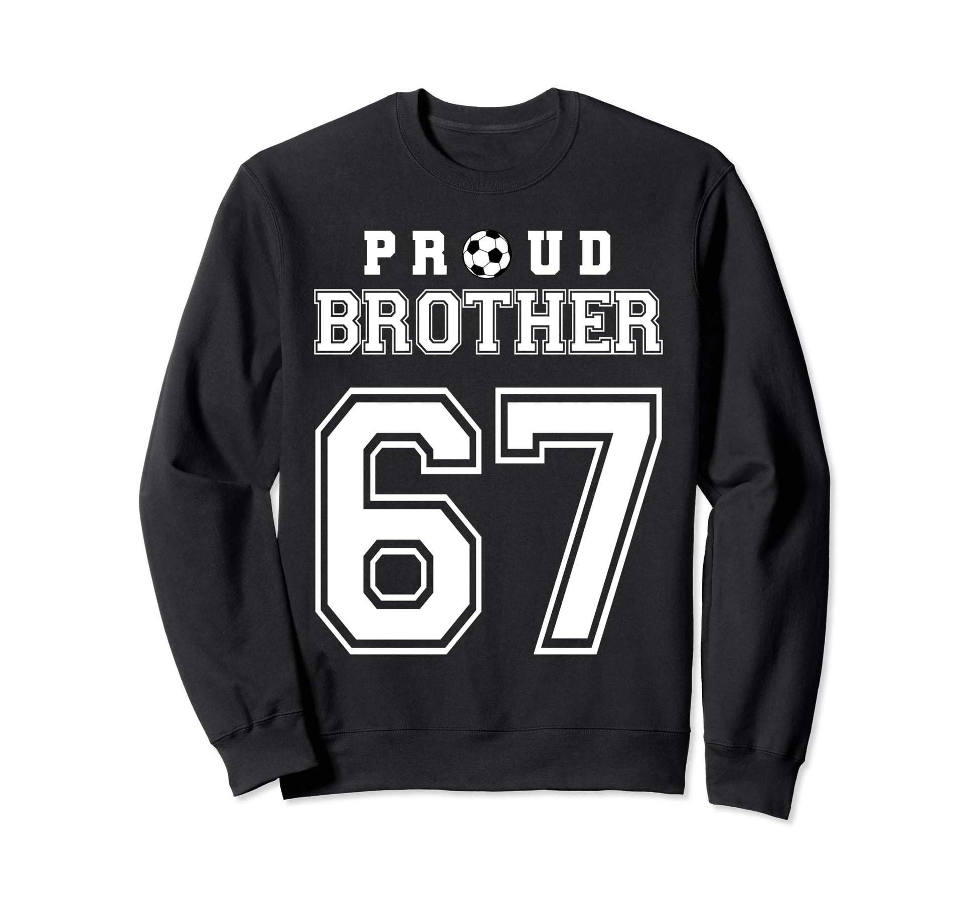 Number 67 Custom Proud Soccer Futbol Sweatshirt - Aesthetic Graphic Unisex - T-Shirt, Sweatshirt, Hoodie