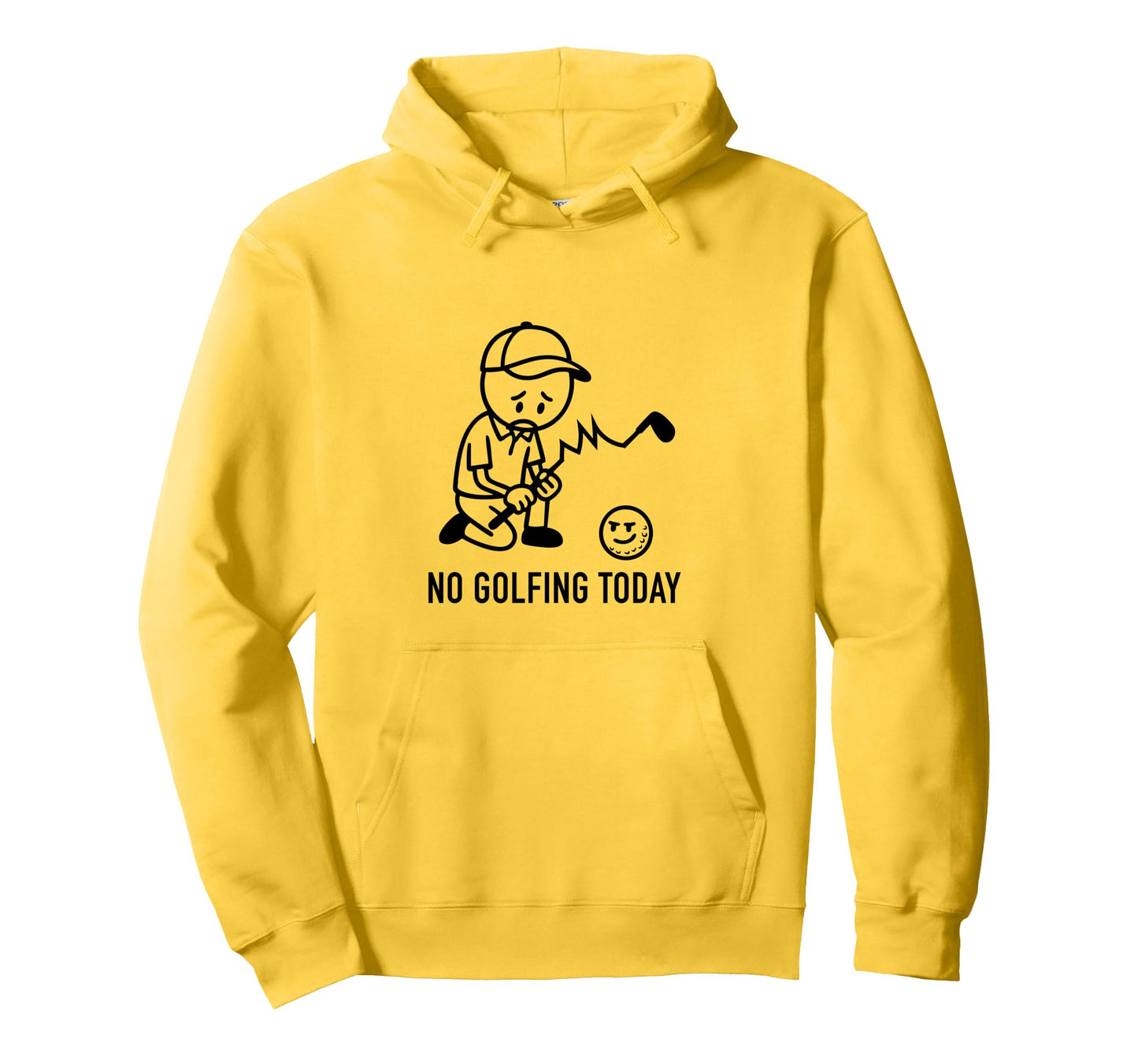 No Golfing Today Funny Golf Golfer Dad Hoodie - Trendy Graphic Unisex - T-Shirt, Sweatshirt, Hoodie